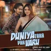 Duniya Tara Par Varu